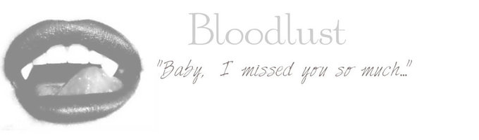 Bloodlust ( Harry Styles AU/ Vampire )