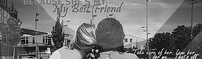 "Because She's My Best Friend..."