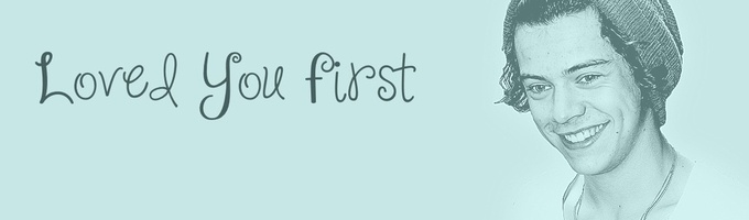 Loved You First